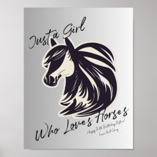 Custom Sentiment Just a Girl Who Loves Horses Poster