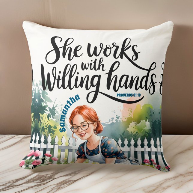 Custom She Works with Willing Hands Christian Cushion (Creator Uploaded)