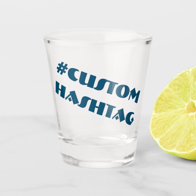 #Custom Shot Glass (Front)