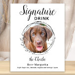 Custom Signature Drink Dog Bar Pet Wedding Photo Poster<br><div class="desc">Signature Drinks by from your pets! Include your best dog, best cat and any pet in your wedding with his own signature drink bar for your guests. Perfect for dog lovers, and a special dog bar will be a hit at your wedding. Simple yet elegant white with black sketch eucalyptus...</div>