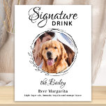 Custom Signature Drink Photo Dog Bar Pet Wedding Poster<br><div class="desc">Signature Drinks by from your pets! Include your best dog, best cat and any pet in your wedding with his own signature drink bar for your guests. Perfect for dog lovers, and a special dog bar will be a hit at your wedding. Simple yet elegant white with black sketch eucalyptus...</div>