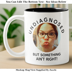 Custom Silly Photo Sarcastic Funny Novelty Joke Bk Two-Tone Coffee Mug