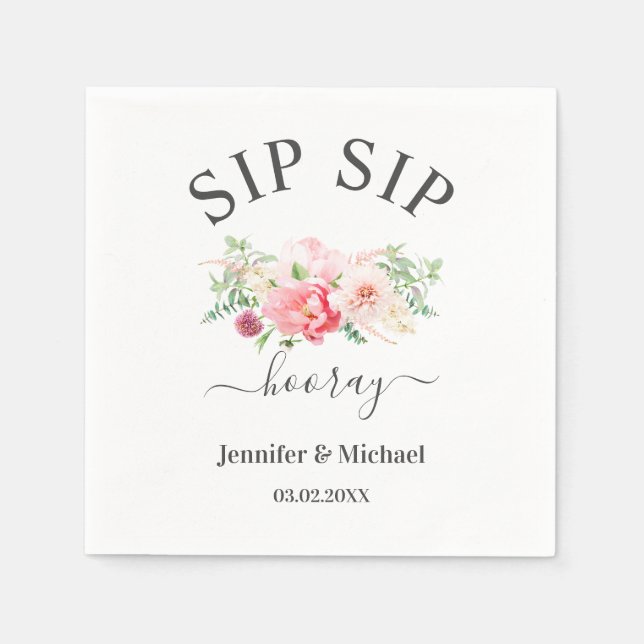 Custom "SIP SIP HOORAY Flowers Napkin (Front)