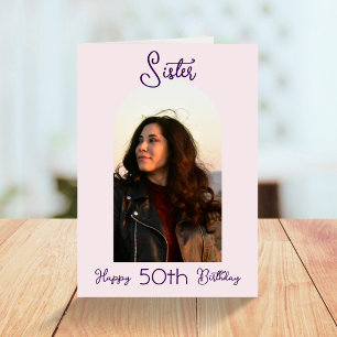 Custom Sister 50th Birthday Pink Script Photo Arch Card