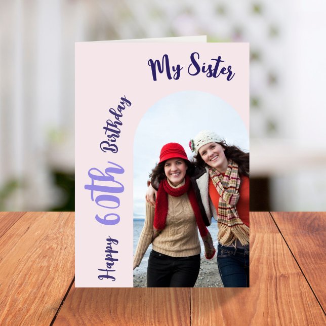 Custom Sister 60th Birthday Pink 2 Photo Arch Card (Creator Uploaded)