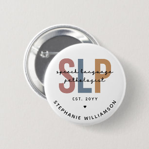 Custom SLP Speech Language Pathologist 6 Cm Round Badge
