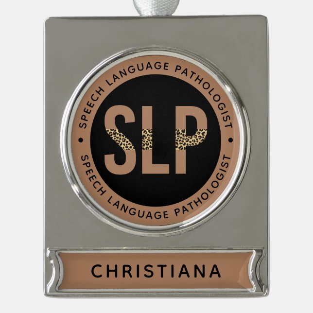 Custom SLP Speech Pathologist Leopard Print Gifts Silver Plated Banner Ornament (Front)