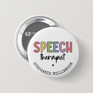 Custom SLP Speech Pathologist Speech Therapist 6 Cm Round Badge