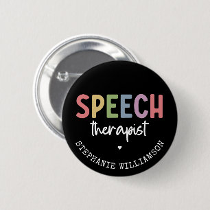 Custom SLP Speech Pathologist Speech Therapist 6 Cm Round Badge