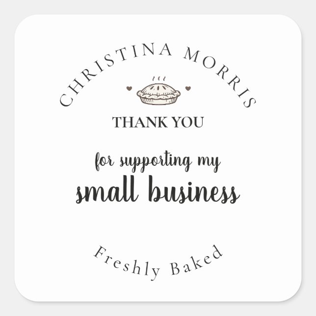 Custom Small Batch Bakery Pie Thank You Square Sticker (Front)