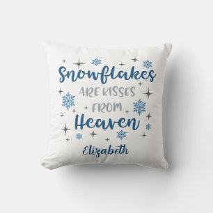 Custom Snowflakes Are Kisses From Heaven White Cushion