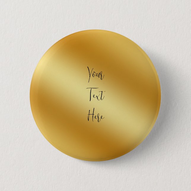 Custom Solid Gold Add Your Text Here 6 Cm Round Badge (Front)