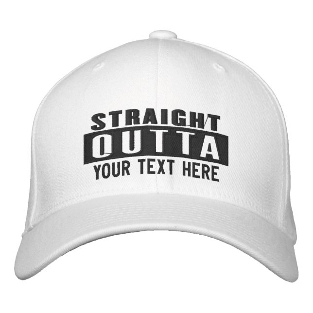Custom Straight Outta Add Your Location Embroidery Embroidered Hat (Front)