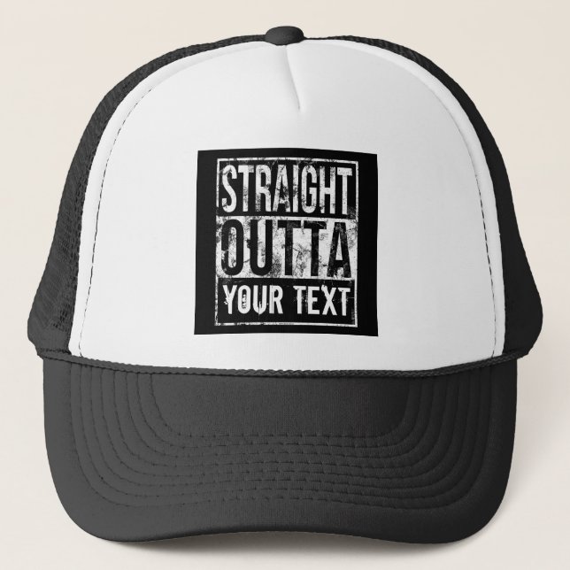 Custom Straight Outta -Add Your Text Funny 80s Trucker Hat (Front)