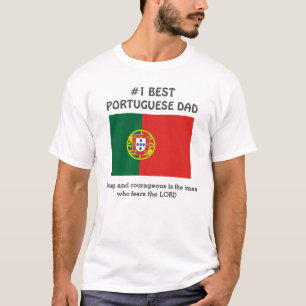 Custom Strong Courageous PORTUGUESE DAD T-Shirt