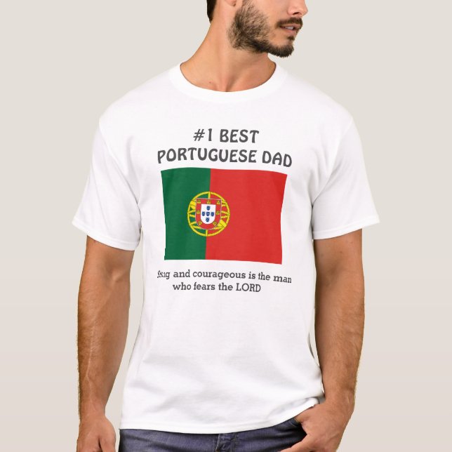 Custom Strong Courageous PORTUGUESE DAD T-Shirt (Front)
