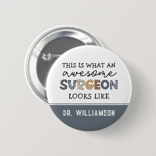 Custom Surgeon Funny Awesome Surgeon Gifts 6 Cm Round Badge
