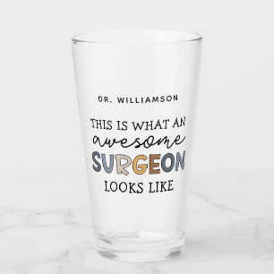 Custom Surgeon Funny Awesome Surgeon Gifts Glass