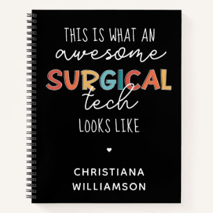 Custom Surgical Technologist Funny Surgery OR Tech Notebook