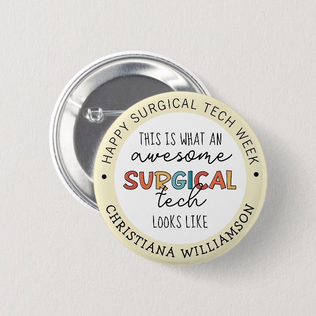 Custom Surgical Technologist Week Funny Gifts 6 Cm Round Badge (Front & Back)