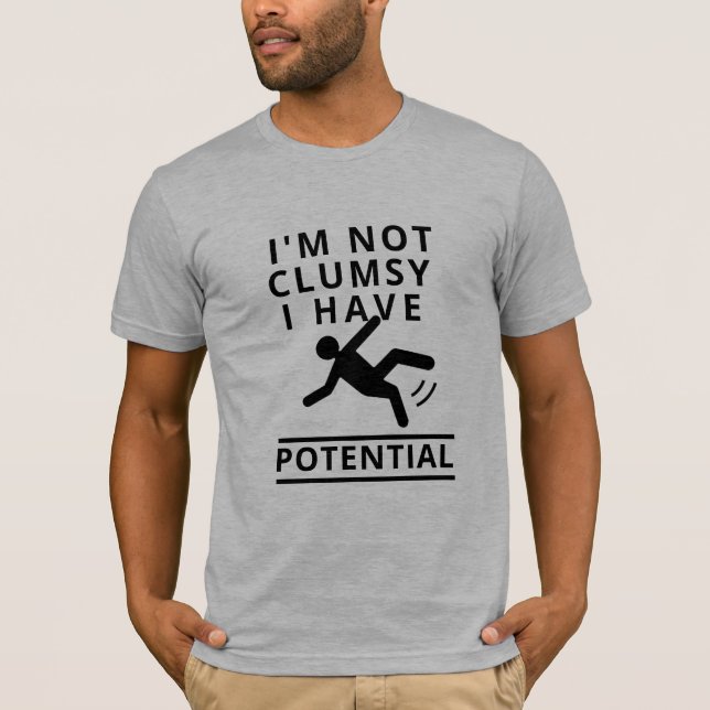 Custom T-shirts ; Funny I Have Potential Shirt  (Front)
