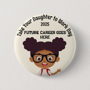 Custom Take Your Kid To work AA Female Customised 6 Cm Round Badge