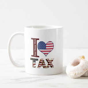 Custom Tax day I love tax American flag heart Coffee Mug