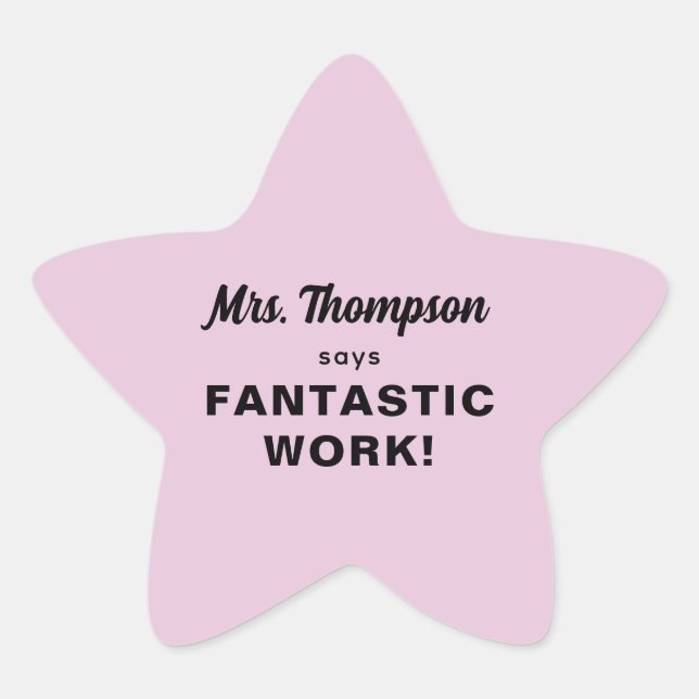Custom Teacher Name Fantastic Work! Pastel Pink Star Sticker (Front)