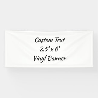 Custom Text 2.5' x 6' Vinyl Banner