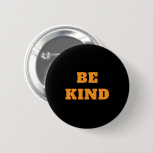 Custom Text Be Kind 6 Cm Round Badge