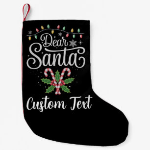 Custom Text Dear Santa Christmas Family Matching Small Christmas Stocking