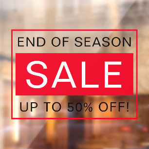 Custom text end of season sale sign window cling