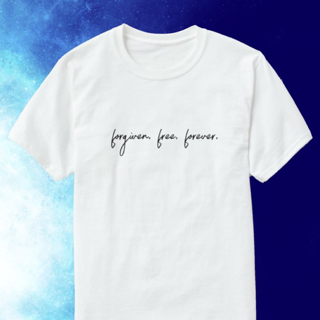 Custom Text Forgiven Modern Script Christian Gift  T-Shirt (Custom Inspirational quote modern trendy text. Editable forgiven faith gift T-shirt.
)