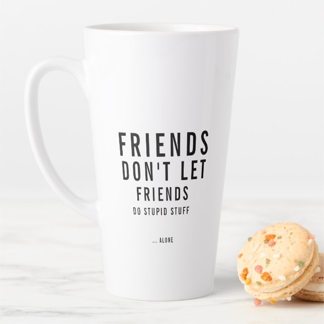 Custom Text Funny Friendship  Latte Mug (In Situ)