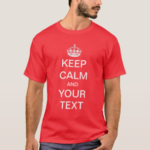 Custom text Keep Calm Shirt
