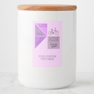 Custom Text Life is a Crazy Ride Food Label