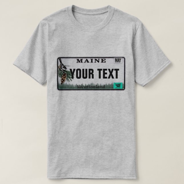 Custom Text Maine License Plate T-Shirt (Design Front)
