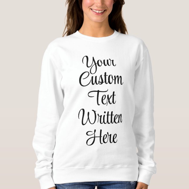 Custom Text Name Word Personalized Gift for Her Sweatshirt (Front)