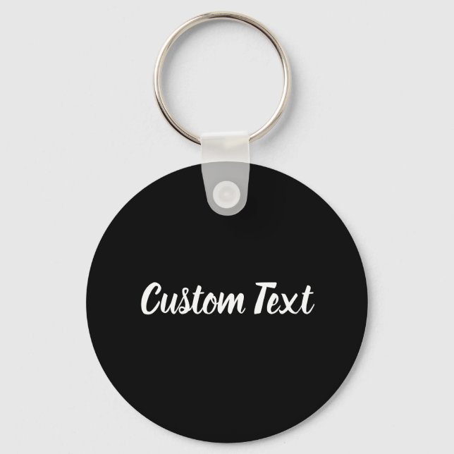 Custom Text on Black with White Script Key Ring (Front)