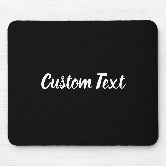 Custom Text on Black with White Script Mouse Mat (Front)