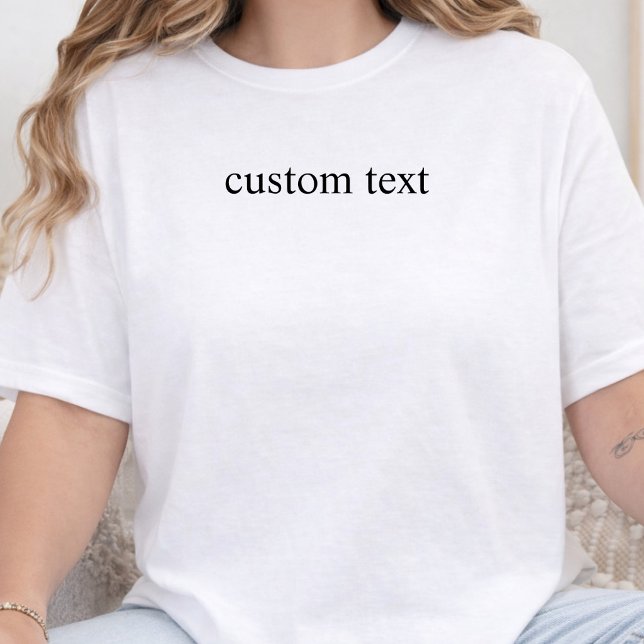 Custom Text Personalised Quote Inside Joke  Name T-Shirt (Creator Uploaded)