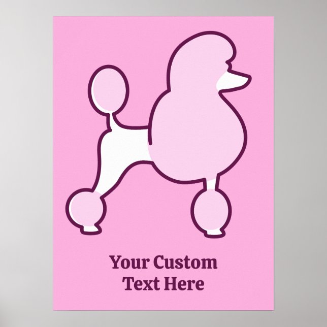 Custom Text Pink Poodle Poster (Front)