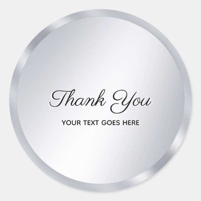 Custom Text Silver Look Template Elegant Thank You Classic Round Sticker (Front)