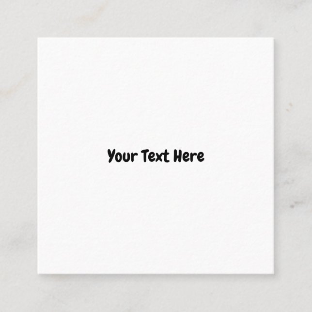 Custom Text  Square Business Card (Front)