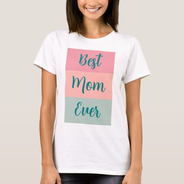 Custom Text Template Best Mum Ever Womens T-Shirt (Front)