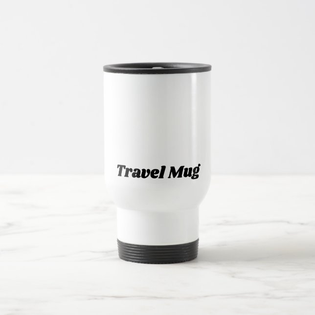 Custom Text Travel Mug in Clean White Finish (Center)