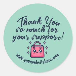Custom Thank You So Much For Your Support Cute Bag Classic Round Sticker