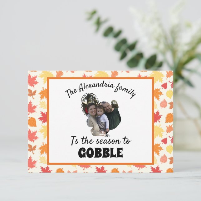 Custom thanksgiving turkey photo season to gobble card (Standing Front)