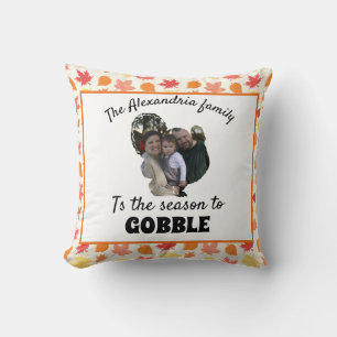Custom thanksgiving turkey photo season to gobble cushion