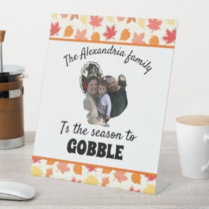 Custom thanksgiving turkey photo season to gobble pedestal sign